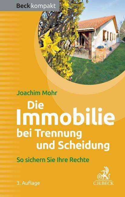 Die Immobilie bei Trennung und Sch - Mohr - Bøger -  - 9783406679612 - 