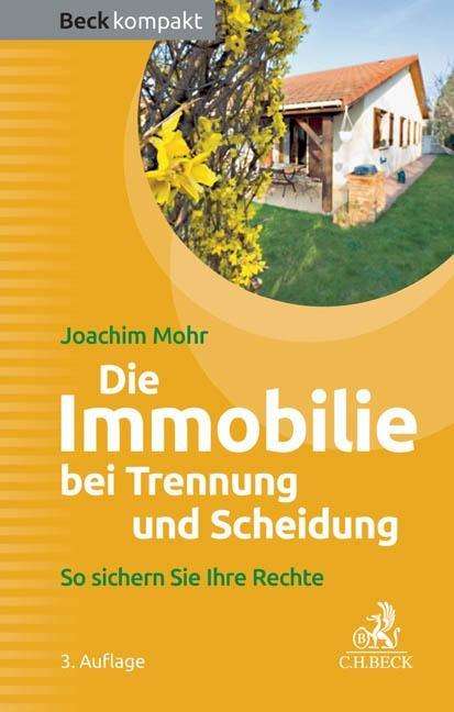 Die Immobilie bei Trennung und Sch - Mohr - Książki -  - 9783406679612 - 