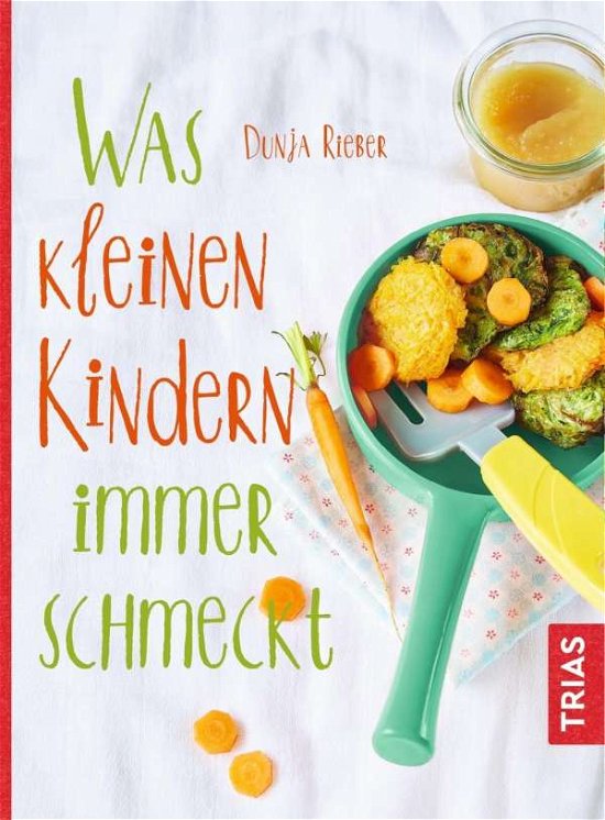 Cover for Rieber · Was kleinen Kindern immer schmec (Book)