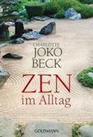 Cover for Charlotte Joko Beck · Goldmann 21961 Beck.Zen im Alltag (Bok)