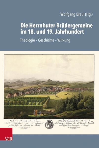 Cover for Wolfgang Breul · Herrnhuter Brüdergemeine Im 18. Und 19. Jahrhundert (Book) (2023)