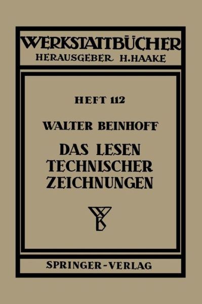 Das Lesen Technischer Zeichnungen - Werkstattba1/4cher - W Beinhoff - Books - Springer-Verlag Berlin and Heidelberg Gm - 9783540018612 - 1954