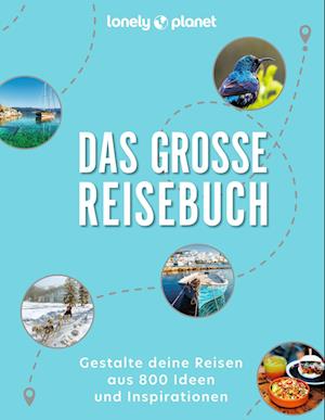 Cover for LONELY PLANET Bildband Das große Reisebuch (Bok) (2023)