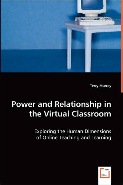Cover for Terry Murray · Power and Relationship in the Virtual Classroom (Paperback Book) (2008)