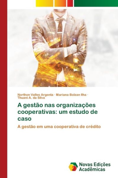 Cover for Northon Valles Argenta · A gestao nas organizacoes cooperativas (Paperback Book) (2021)