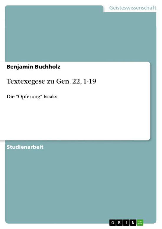 Cover for Buchholz · Textexegese zu Gen. 22, 1-19 (Book) [German edition] (2013)