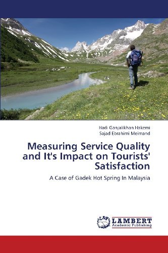 Cover for Sajad Ebrahimi Meimand · Measuring Service Quality and It's Impact on Tourists' Satisfaction: a Case of Gadek Hot Spring in Malaysia (Paperback Bog) (2013)