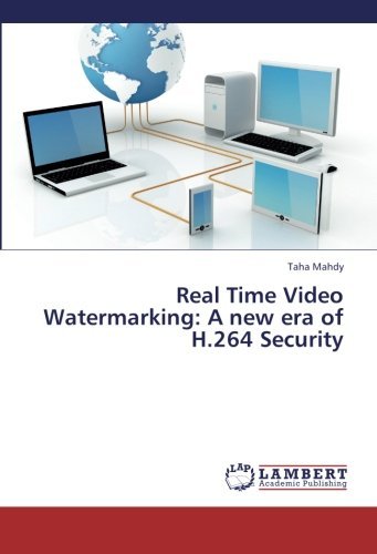 Cover for Taha Mahdy · Real Time Video Watermarking: a New Era of H.264 Security (Paperback Bog) (2013)