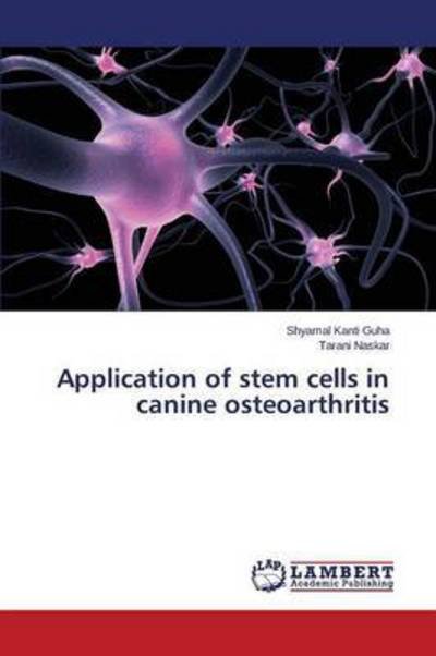Cover for Guha Shyamal Kanti · Application of Stem Cells in Canine Osteoarthritis (Paperback Book) (2015)
