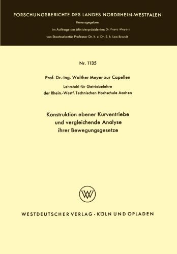 Cover for Walther Meyer Zur Capellen · Konstruktion Ebener Kurventriebe Und Vergleichende Analyse Ihrer Bewegungsgesetze - Forschungsberichte Des Landes Nordrhein-Westfalen (Pocketbok) [1963 edition] (1963)