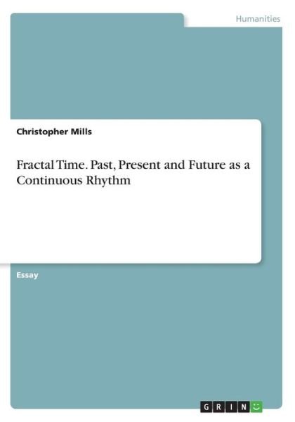 Cover for Mills · Fractal Time. Past, Present and F (Book) (2016)