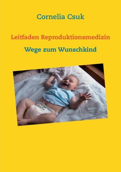Cover for Cornelia Csuk · Leitfaden Reproduktionsmedizin (Paperback Book) [German edition] (2013)