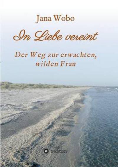 Cover for Wobo · In Liebe vereint (Book) (2016)