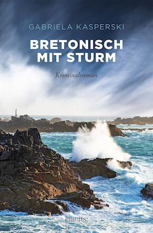 Cover for Gabriela Kasperski · Bretonisch mit Sturm (Book) (2023)