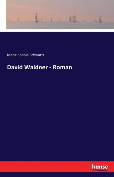 Cover for Schwartz · David Waldner - Roman (Book) (2016)