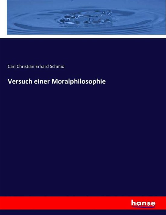 Cover for Schmid · Versuch einer Moralphilosophie (Book) (2016)