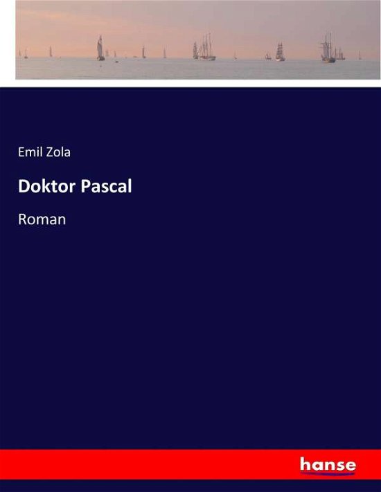 Cover for Zola · Doktor Pascal (Buch) (2017)