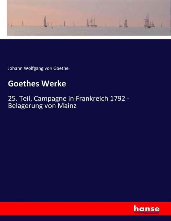 Goethes Werke - Goethe - Bøker -  - 9783744636612 - 8. juni 2017