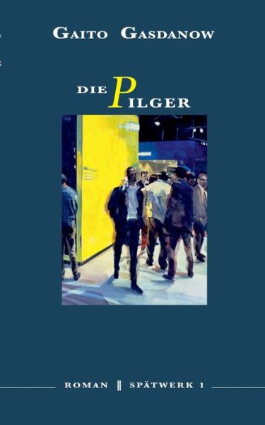 Cover for Gaito Gasdanow · Die Pilger (Paperback Book) (2019)