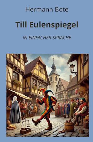 Cover for Hermann Bote · Till Eulenspiegel: In Einfacher Sprache (Book) (2024)