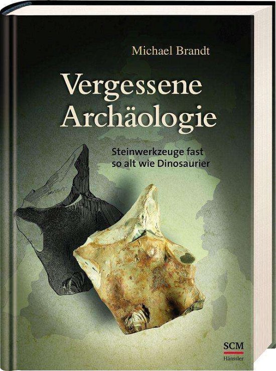 Cover for Brandt · Vergessene Archäologie (Bog)