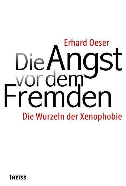 Cover for Oeser · Die Angst vor dem Fremden (Book)