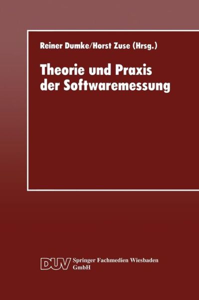 Cover for Reiner Dumke · Theorie Und Praxis Der Softwaremessung - Duv: Datenverarbeitung (Paperback Book) [1994 edition] (1994)