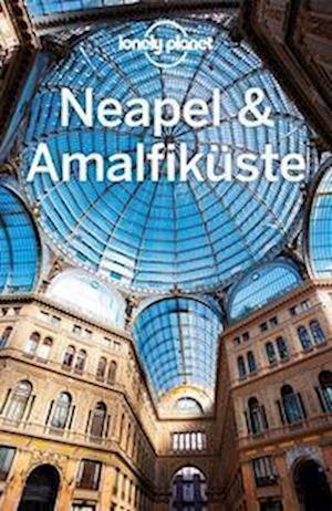 Cover for Josephine Quintero · Lonely Planet Reiseführer Neapel &amp; Amalfiküste (Book) (2022)