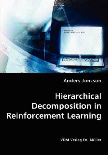 Cover for Anders Jonsson · Hierarchical Decomposition in Reinforcement Learning (Paperback Book) (2008)