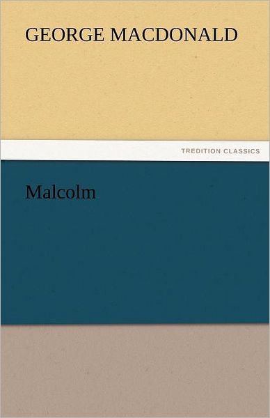 Cover for George Macdonald · Malcolm (Tredition Classics) (Paperback Book) (2011)