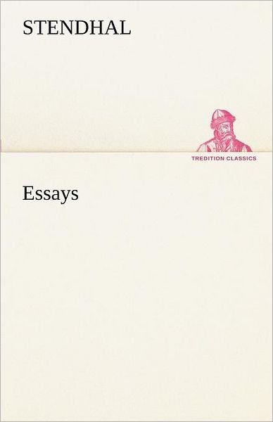 Cover for Stendhal · Essays (Tredition Classics) (German Edition) (Paperback Book) [German edition] (2012)