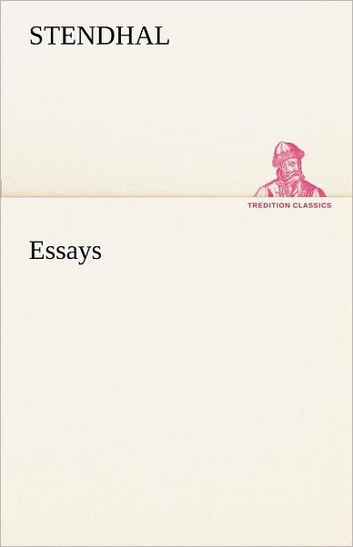 Cover for Stendhal · Essays (Tredition Classics) (German Edition) (Paperback Bog) [German edition] (2012)