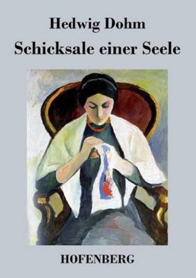 Cover for Hedwig Dohm · Schicksale Einer Seele (Taschenbuch) (2015)