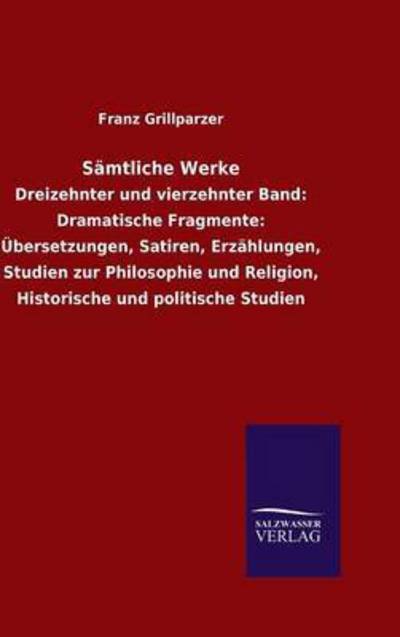 Samtliche Werke - Franz Grillparzer - Livros - Salzwasser-Verlag Gmbh - 9783846073612 - 12 de novembro de 2015