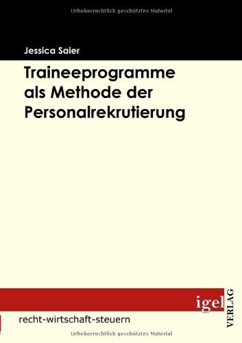 Cover for Jessica Saier · Traineeprogramme Als Methode Der Personalrekrutierung (Pocketbok) [German edition] (2008)