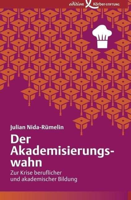 Cover for Nida-Rümelin · Der Akademisierungswahn (Book)