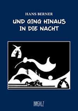 Und ging hinaus in die Nacht - Berner - Livros -  - 9783903154612 - 