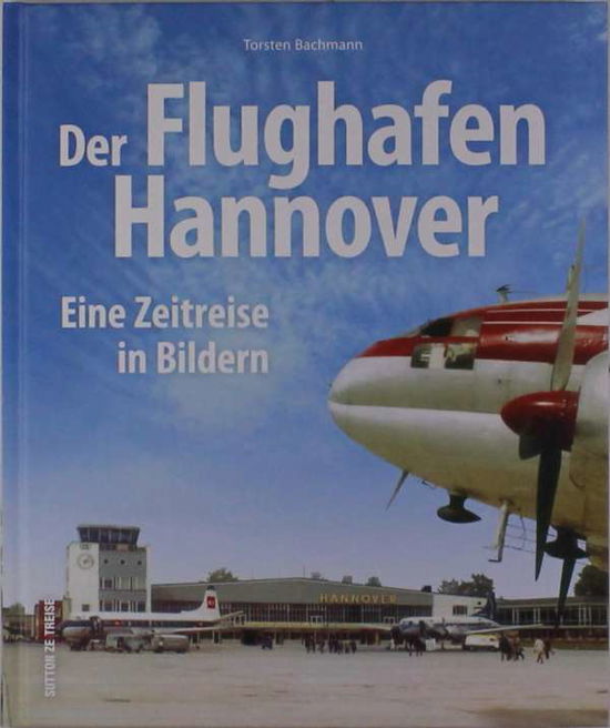 Cover for Bachmann · Der Flughafen Hannover (Buch)