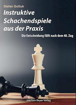 Cover for Stefan Gottuk · Instruktive Schachendspiele aus der Praxis (Book) (2023)