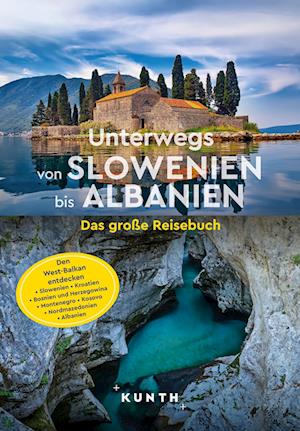 Cover for Daniela Schetar · KUNTH Unterwegs von Slowenien bis Albanien (Book) (2024)