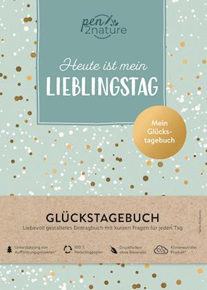 Cover for Heute Ist Mein Lieblingstag · Heute ist mein Lieblingstag  Mein Glückstagebuch  Journal in A5, Hardcover (Book) (2023)