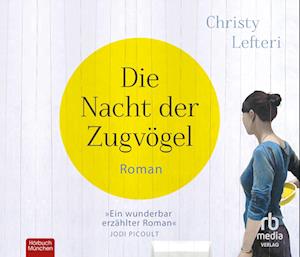 Cover for Christy Lefteri · Die Nacht der Zugvögel (Audiobook (CD)) (2023)