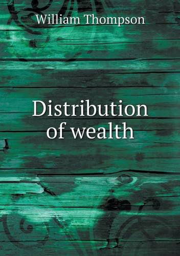 Cover for William Thompson · Distribution of Wealth (Paperback Book) (2013)