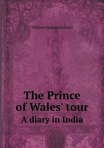 Cover for William Howard Russell · The Prince of Wales' Tour a Diary in India (Pocketbok) (2014)