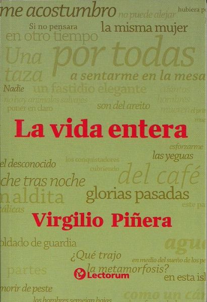 Cover for Virgilio Pinera · La Vida Entera (Paperback Book) [Spanish, 1 edition] (2013)