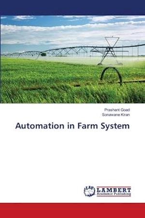 Automation in Farm System - Goad - Livres -  - 9786139587612 - 26 avril 2018
