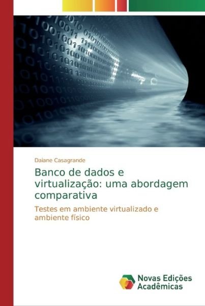 Banco de dados e virtualizaç - Casagrande - Livres -  - 9786139727612 - 16 décembre 2018