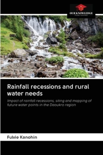 Cover for Fulvie Kanohin · Rainfall recessions and rural water needs (Paperback Book) (2020)
