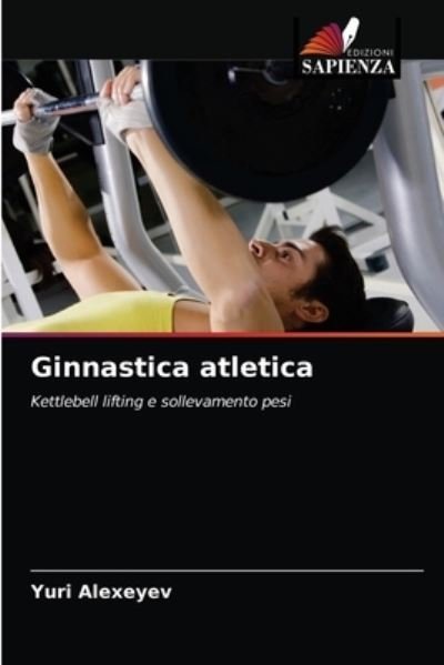 Cover for Yuri Alexeyev · Ginnastica atletica (Paperback Book) (2021)