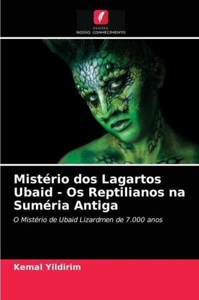 Cover for Kemal Yildirim · Misterio dos Lagartos Ubaid - Os Reptilianos na Sumeria Antiga (Taschenbuch) (2021)